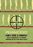 Feminicidio, ¿crimen contra la humanidad?